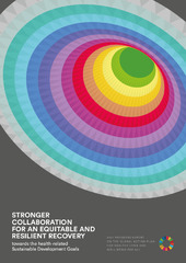 Stronger collaboration for an equitable and resilient recovery towards the health-related sustainable development goals: 2021 progress report on the global action plan for healthy lives and well-being for all Stronger collaboration for an equitable and resilient recovery towards the health-related sustainable development goals: 2021 progress report on the global action plan for healthy lives and well-being for all