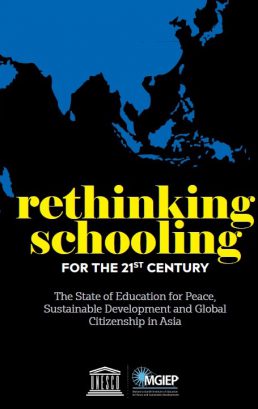 Rethinking schooling for the 21st century: the state of education for peace, sustainable development and global citizenship in Asia
