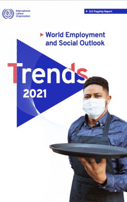 World Employment and Social Outlook 2021: Trends 2021