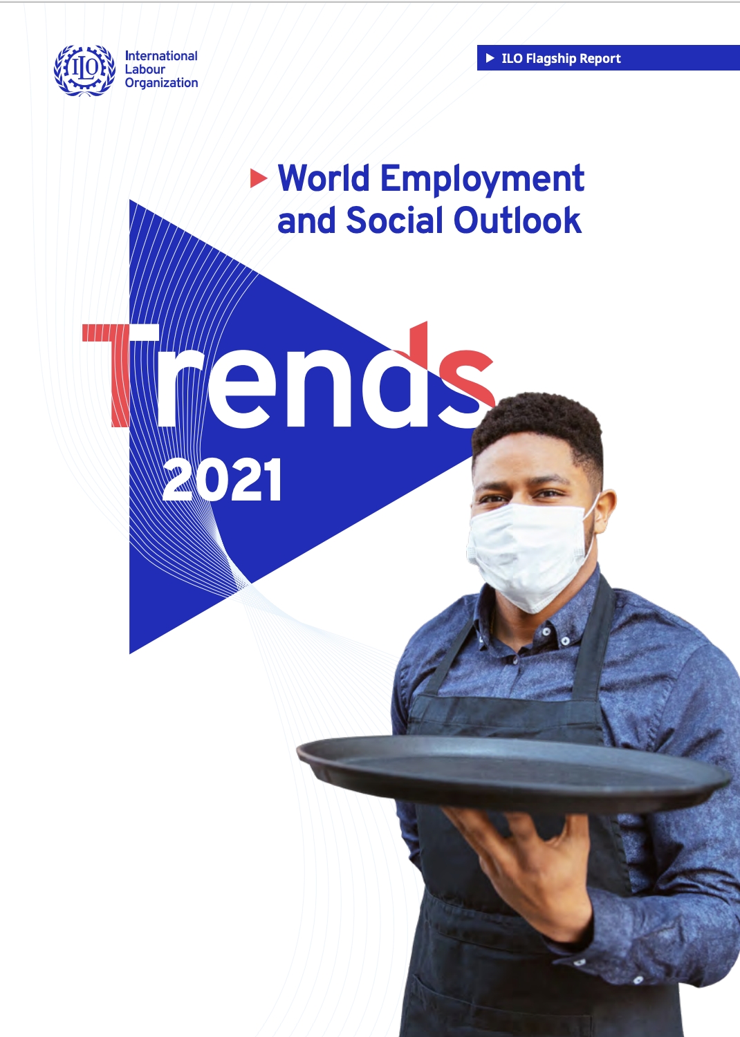 World Employment and Social Outlook 2021: Trends 2021