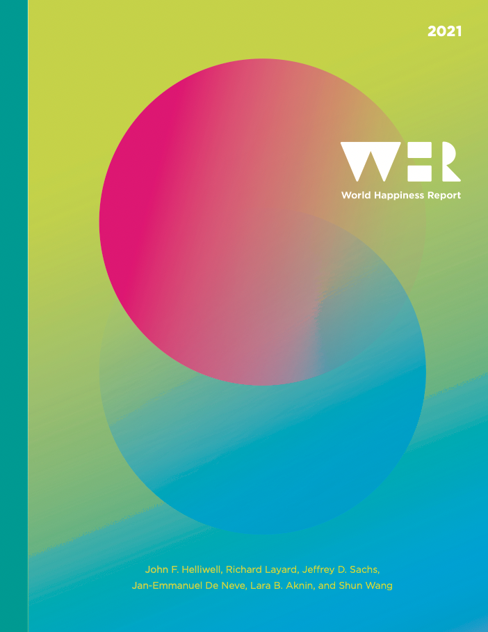 World Happiness Report 2021 World Happiness Report 2021